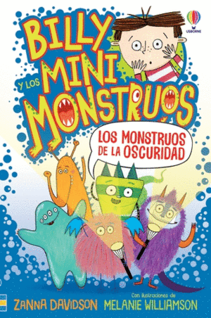 BILLY Y LOS MINIMONSTRUOS 1. LOS MONSTRUOS DE LA OSCURIDAD