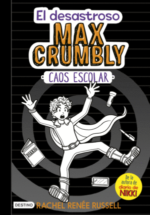 EL DESASTROSO MAX CRUMBLY. CAOS ESCOLAR. 2
