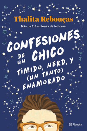 CONFESIONES DE UN CHICO TÍMIDO, NERD Y (UN TANTO) ENAMORADO