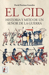 EL CID HISTORIA Y MITO SEÑOR DE LA GUERR
