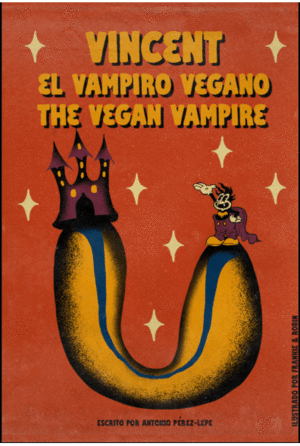 VICENT EL VAMPIRO VEGANO - THE VEGAN VAMPIRE