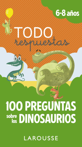 100 PREGUNTAS SOBRE LOS DINOSAURIOS