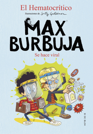 MAX BURBUJA 3. SE HACE VIRAL