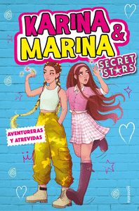 KARINA Y MARINA SECRET STARS 3. AVENTURERAS Y ATREVIDAS