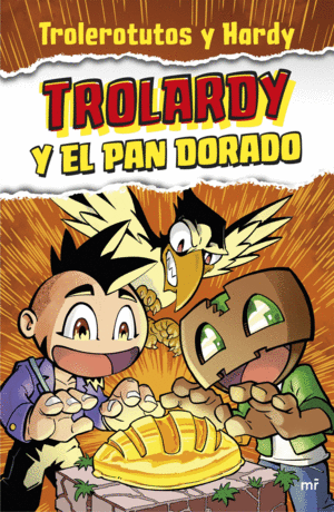 TROLARDY 01. TROLARDY Y EL PAN DORADO