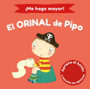 ME HAGO MAYOR. EL ORINAL DE PIPO