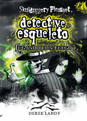 DETECTIVE ESQUELETO II. JUGANDO CON FUEGO