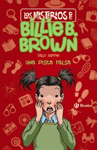 LOS MISTERIOS DE BILLIE B. BROWN 05. UNA PISTA FALSA