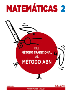 MATEMÁTICAS 2. MÉTODO ABN. DEL MÉTODO TRADICIONAL AL MÉTODO ABN.