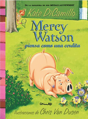 MERCY WATSON 5. PIENSA COMO UNA CERDITA