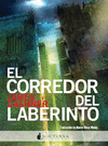 EL CORREDOR DEL LABERINTO. VOLUMEN I