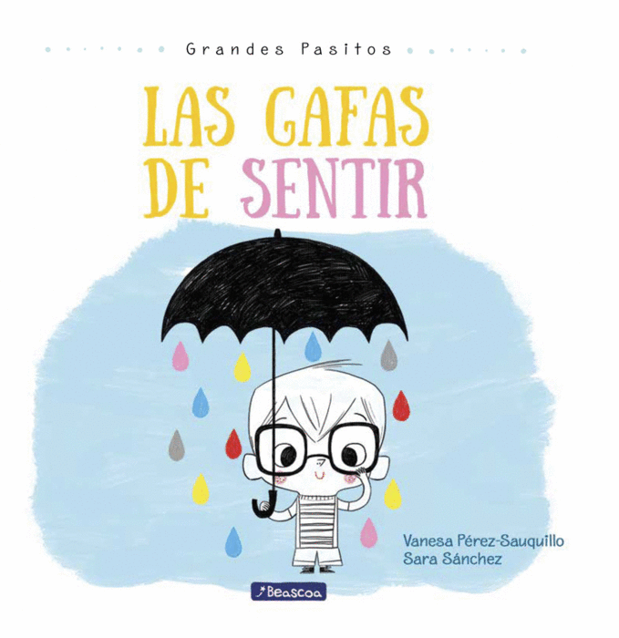 las gafas de sentir - grandes pasitos - album ilustrado. Vanesa  Perez-Sauquillo / Sara Sanchez.